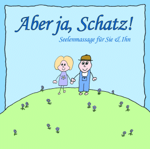 Aber ja, Schatz!